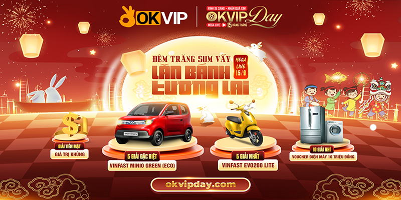OKVIP DAY - Đêm Trăng Sum Vầy - Mega Live 15/09